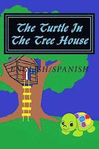 bokomslag The Turtle In The Tree House: English/Spanish Edition