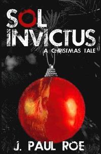 bokomslag Sol Invictus: A Christmas Tale