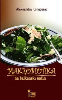 bokomslag Makrobiotika: Na Balkanski Nacin