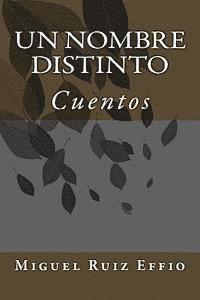 bokomslag Un nombre distinto: Cuentos