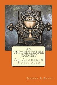 bokomslag An Unforeseeable Journey: An Academic Portfolio