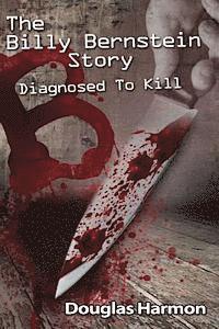 bokomslag Diagnosed To Kill: The Billy Bernstein Story