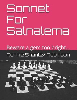 Sonnet For Salnalema: A Gem of tragedy, beware...