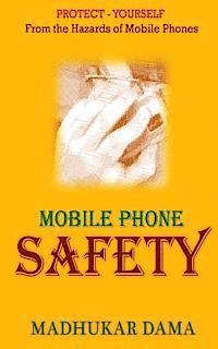 bokomslag Mobile Phone Safety: Protect Yourself from the Hazards of Mobile Phones