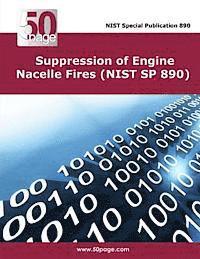 bokomslag Suppression of Engine Nacelle Fires (NIST SP 890)