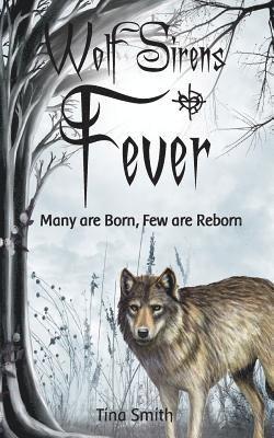 bokomslag Wolf Sirens Fever: Many are Born, Few are Reborn
