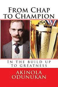 bokomslag From Chap to Champion: In the build up to greatness