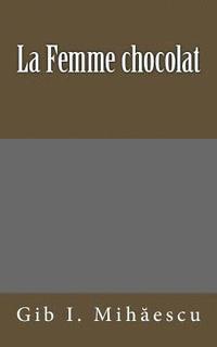 bokomslag La Femme chocolat