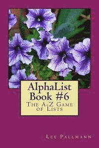bokomslag AlphaList Book #6: The A-Z Game of Lists