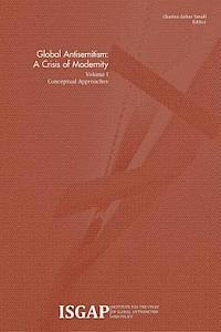 bokomslag Global Antisemitism: A Crisis of Modernity: Volume I: Conceptual Approaches
