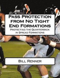 bokomslag Pass Protection from No Tight End Formations: Protecting the Quarterback in Spread Formations