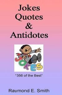 bokomslag Jokes, Quotes & Antidotes