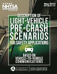 bokomslag Description of Light-Vehicle Pre-Crash Scenarios for Safety Applications Based on Vehicle-to-Vehicle Communications