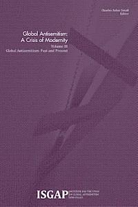 bokomslag Global Antisemitism: A Crisis of Modernity: Volume III: Global Antisemitism: Past and Present