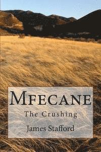 bokomslag Mfecane: The Crushing