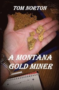bokomslag A Montana Gold Miner
