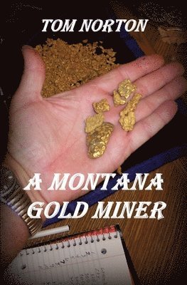 A Montana Gold Miner 1