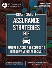bokomslag Crash Safety Assurance Strategies For Future Plastic and Composite Intensive Vehicles (PCIVs)