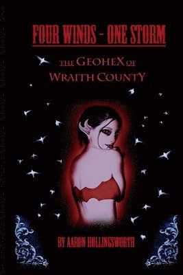 Four Winds-One Storm: The Geohex of Wraith County 1