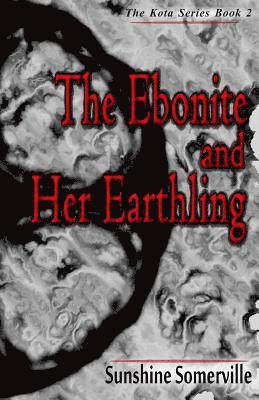 bokomslag The Ebonite and Her Earthling: Book 2