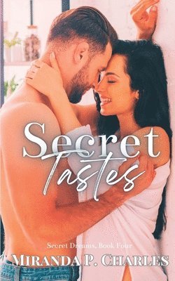 Secret Tastes (Secret Dreams Contemporary Romance 4) 1