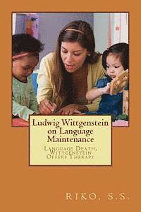 bokomslag Ludwig Wittgenstein on Language Maintenance: Language Death, Wittgenstein Offers Therapy