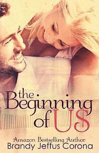 Brandy Jeffus Corona - The Beginning of Us, Häftad