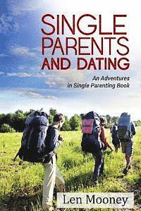 bokomslag Single Parents & Dating: An Adventures in Single Parenting Book