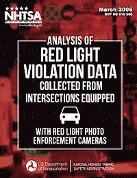 bokomslag Analysis of Red Light Violation Data Collected from Intersections Equipped with Red Light Photo Enforcement Cameras