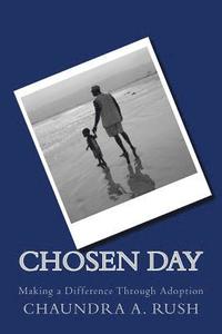 bokomslag Chosen Day: Making a Difference Through Adoption