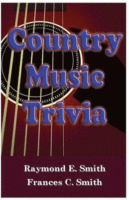 Frances C. Smith, Raymond E. Smith - Country Music Trivia, Häftad