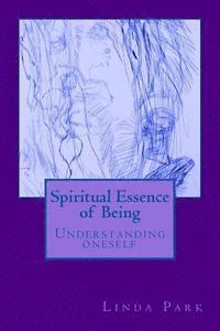 bokomslag Spiritual Essence of Being: A Spiritual Journey Through Automatic Art, Poems and Love