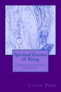 Spiritual Essence of Being: A Spiritual Journey Through Automatic Art, Poems and Love 1