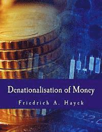 bokomslag Denationalisation of Money: The Argument Refined