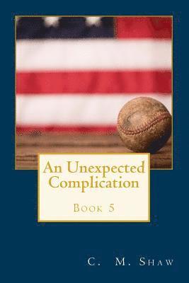 An Unexpected Complication 1