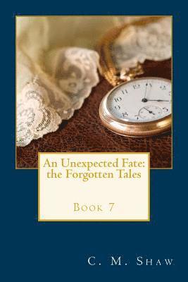 An Unexpected Fate: The Forgotten Tales 1