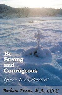 bokomslag Be Strong and Courageous: God is Ever-Present