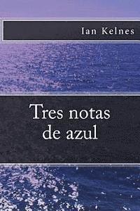 Tres notas de azul 1