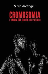 bokomslag Cromosomia: L'ombra del quinto crepuscolo