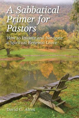 bokomslag A Sabbatical Primer for Pastors