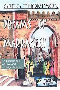 bokomslag Dreams of Marrakesh: 'A piquant mix of love and strange desires'
