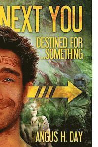 Destined for Something: A Next You Novel