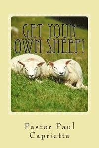 bokomslag Get Your Own Sheep!: A Study of Evangelism and Discipleship