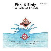 Pakaket Alford - Fishi and Birdy - Trade Version: A Fable of Friends, Häftad