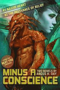 Minus A Conscience: Volume One: A Next You Novel 1