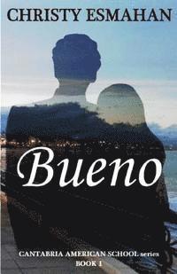 bokomslag Bueno: The Cantabria American School series * Book 1
