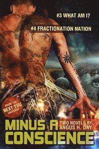 Minus A Conscience: Volume Two: A Next You Novel 1