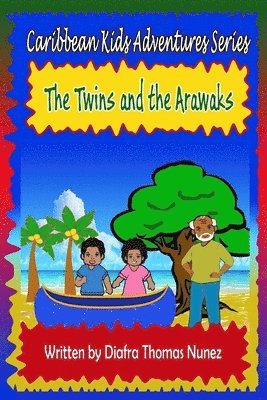 Diafra Thomas Nunez - The Twins and the Arawaks, Häftad