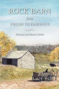 bokomslag Rock Barn: From Fields to Fairways