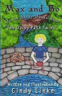 Cindy Linke - Max and Bo on the Sandy Banks River The Daisy Path Twins: The Daisy Path Twins, Häftad